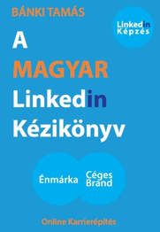 A Magyar Linkedin kézikönyv (2014) INGYEN letölthető